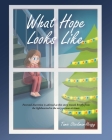 What Hope Looks Like By Tamie Stockman-Heagy Cover Image