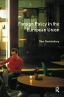 Foreign Policy in the European Union: History, Theory & Practice By Ben Soetendorp Cover Image