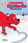 Clifford's Valentines (Scholastic Reader, Level 1) Cover Image