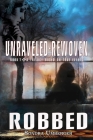Unraveled-Rewoven: Book 1 ROBBED-Innocence Stolen By Sondra Umberger Cover Image