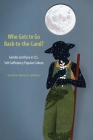Who Gets to Go Back-to-the-Land?: Gender and Race in U.S. Self-Sufficiency Popular Culture By Valerie Padilla Carroll Cover Image