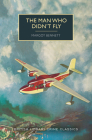 The Man Who Didn't Fly (British Library Crime Classics) By Margot Bennett, Martin Edwards (Introduction by) Cover Image