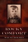 Rocky Comfort By Wayne Holmes Cover Image