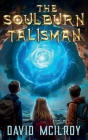 The Soulburn Talisman Cover Image