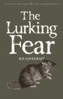 The Lurking Fear: & Other Stories (Tales of Mystery & the Supernatural) By Howard Phillips Lovecraft, M. J. Elliot (Introduction by), David Stuart Davies (Editor) Cover Image