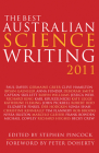 The Best Australian Science Writing 2011 By Stephen Pincock (Editor), Peter Doherty (Foreword by) Cover Image
