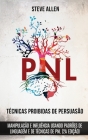 Técnicas proibidas de Persuasão, manipulação e influência usando padrões de linguagem e de técnicas de PNL (2a Edição): Como persuadir, influenciar e Cover Image