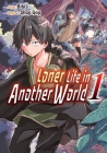 Loner Life in Another World Vol. 1 (Manga) Cover Image