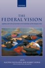 The Federal Vision: Legitimacy and Levels of Governance in the United States and the European Union By Robert Howse (Editor) Cover Image