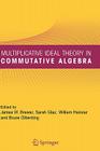 Multiplicative Ideal Theory in Commutative Algebra: A Tribute to the Work of Robert Gilmer By James W. Brewer (Editor), Sarah Glaz (Editor), William Heinzer (Editor) Cover Image