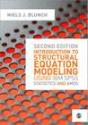 Introduction to Structural Equation Modeling Using IBM SPSS Statistics and Amos Cover Image