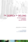 The Search to Belong: Rethinking Intimacy, Community, and Small Groups (Emergent Ys) By Joseph R. Myers Cover Image