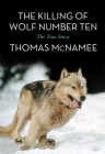 The Killing of Wolf Number Ten: The True Story Cover Image