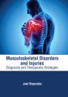 Musculoskeletal Disorders and Injuries: Diagnosis and Therapeutic Strategies Cover Image