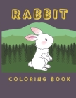 Rabbit Coloring Book: Rabbit Gifts For Kids - Rabbit Gifts For Rabbit Lovers - By Asfat Coloring Press Cover Image