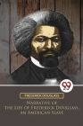 Narrative of the Life of Frederick Douglass, an American Slave By Frederick Douglass Cover Image