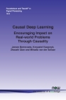 Causal Deep Learning: Encouraging Impact on Real-World Problems Through Causality (Foundations and Trends(r) in Signal Processing) By Jeroen Berrevoets, Krzysztof Kacprzyk, Zhaozhi Qian Cover Image