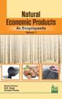 Natural Economic Products: An Encyclopaedia Vol. 1 By Arvind Kumar, B. B. Singh, Himadri Panda Cover Image