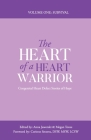 The Heart of a Heart Warrior Volume One Survival: Congenital Heart Defect Stories of Hope By Anna Marie Jaworski (Editor), Megan Jane Tones (Editor), Corinne Smorra (Foreword by) Cover Image