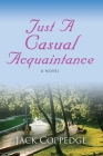 Just A Casual Acquaintance By Jack Coppedge Cover Image
