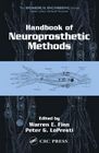 Handbook of Neuroprosthetic Methods By Warren E. Finn (Editor), Peter G. Lopresti (Editor) Cover Image