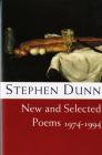 New and Selected Poems 1974-1994 By Stephen Dunn Cover Image