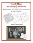 Family Maps of Rock County, Wisconsin By Gregory a. Boyd J. D. Cover Image
