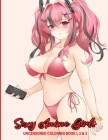 Sexy Anime Girls Uncensored Coloring Book 1, 2 & 3: Super Edition sexy anime girls manga Coloring Book Stress-Relief Adult Coloring Books Cover Image