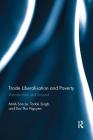 Trade Liberalisation and Poverty: Vietnam Now and Beyond By Minh Son Le, Tarlok Singh, Duc-Tho Nguyen Cover Image