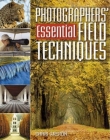 Photographers' Essential Field Techniques Cover Image