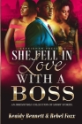 She Fell in Love With a Boss By Keaidy Bennett, Rebel Foxx, Nenshia Daniels Cover Image