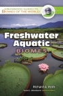 Freshwater Aquatic Biomes (Greenwood Guides to Biomes of the World) Cover Image