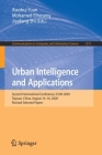 Urban Intelligence and Applications: Second International Conference, Icuia 2020, Taiyuan, China, August 14-16, 2020, Revised Selected Papers (Communications in Computer and Information Science #1319) By Xiaohui Yuan (Editor), Mohamed Elhoseny (Editor), Jianfang Shi (Editor) Cover Image