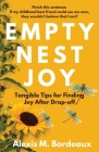 Empty Nest Joy: Tangible Tips for Finding Joy After Drop-off Cover Image