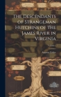 The Descendants of Strangeman Hutchins of the James River in Virginia; Volume 1 Cover Image