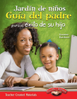 Jardín de niños: Guía del padre para el éxito de su hijo (Parent Guide) By Suzanne Barchers Cover Image