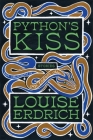 Python's Kiss: Stories By Louise Erdrich Cover Image