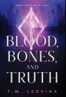 Of Blood, Bones, and Truth Cover Image