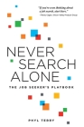 Never Search Alone: The Job Seeker's Playbook By Phyl Terry Cover Image