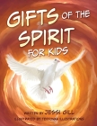 The Gifts of the Spirit: For Kids Cover Image