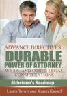 Advance Directives, Durable Power of Attorney, Wills, and Other Legal Considerations By Karen Kassel, Laura Town Cover Image