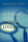 Internal Audit in Higher Education (Creating Success) By Alison Holmes (Editor), Sally Brown (Editor) Cover Image