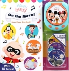 Disney Baby: On the Move! Music Player (Music Player Storybook) Cover Image
