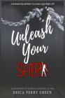 Unleash Your SHERO: A Compilation of Women Conquering to WIN! By Jonathan Green, Erica Perry Green Cover Image