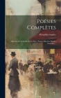 Poésies Complètes: Albertus, La Comédie De La Mort, Poésies Diverses, Poésies Nouvelles... By Théophile Gautier Cover Image