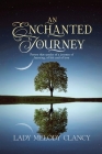 An Enchanted Journey: Poetry that speaks of a Journey... Of learning, of life and of love Cover Image