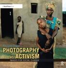Photography as Activism: Images for Social Change By Michelle Bogre Cover Image