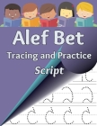 Alef Bet Tracing and Practice, Script: Learn to write the letters of the Hebrew alphabet By Sharon Asher Cover Image