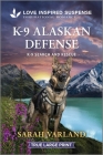 K-9 Alaskan Defense By Sarah Varland Cover Image