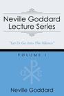 Neville Goddard Lecture Series, Volume I: (A Gnostic Audio Selection, Includes Free Access to Streaming Audio Book) By Neville Goddard, Barry J. Peterson (Editor) Cover Image